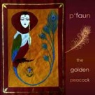 P´Faun - The Golden Peackock